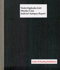 Nishiogikubo Shoujo Satsugai Jiken Shihou Kaibou Kiroku | Nishi-Ogikubo Girl Murder Case Judicial Autopsy Report 1
