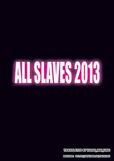 ALL SLAVES 2013 3