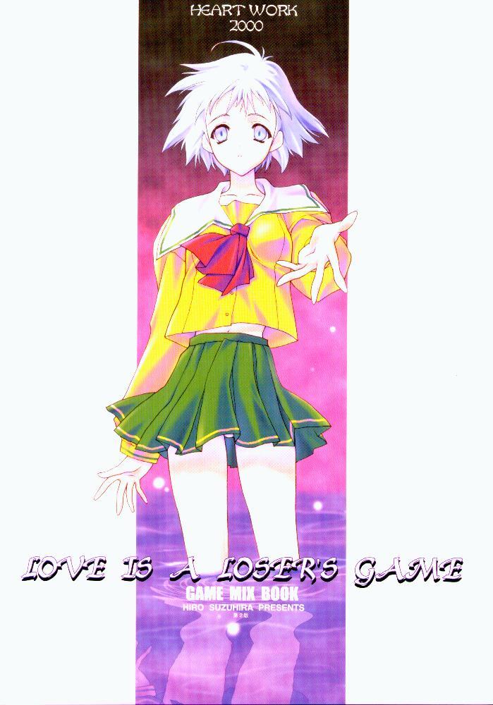 LOVE IS A LOSER'S GAME 0