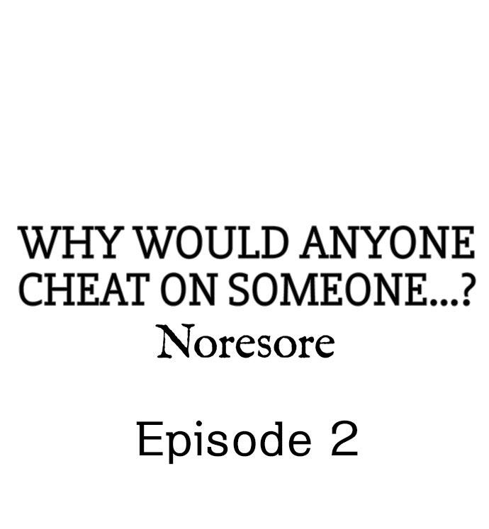 Why Would Anyone Cheat on Someone…? 11