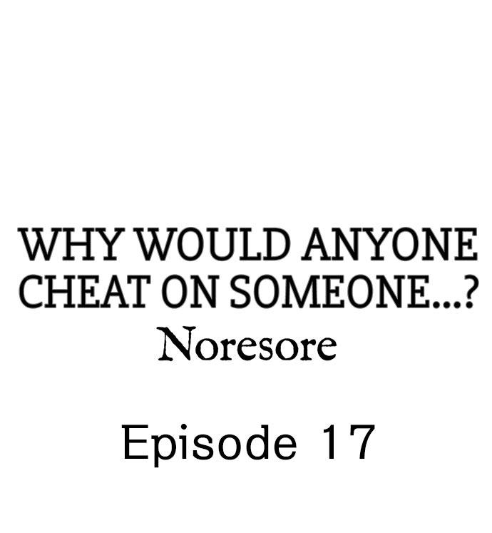 Why Would Anyone Cheat on Someone…? 153