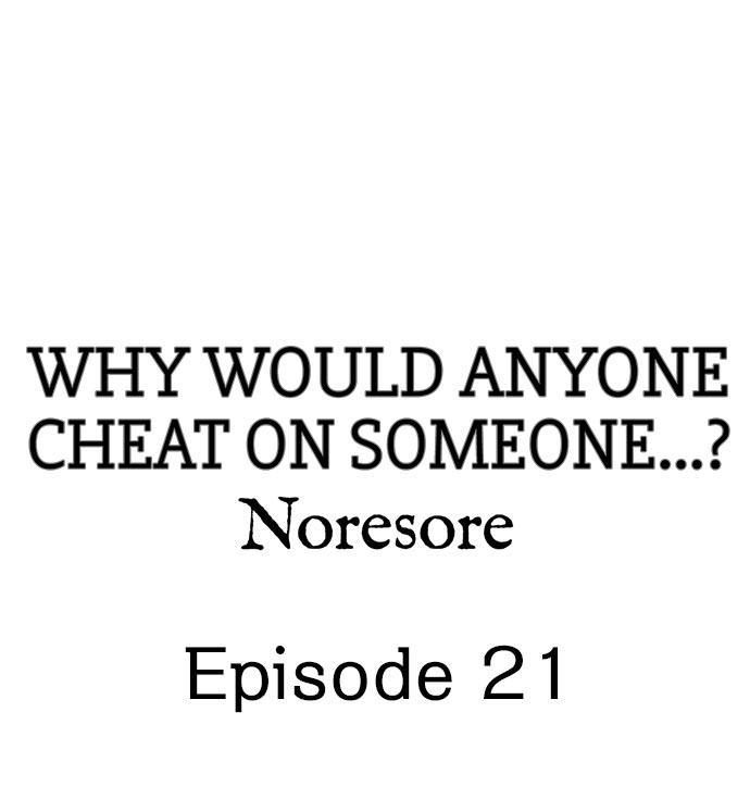 Why Would Anyone Cheat on Someone…? 191