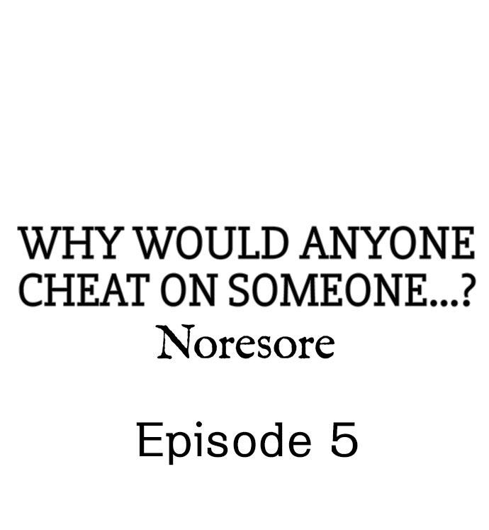 Why Would Anyone Cheat on Someone…? 41