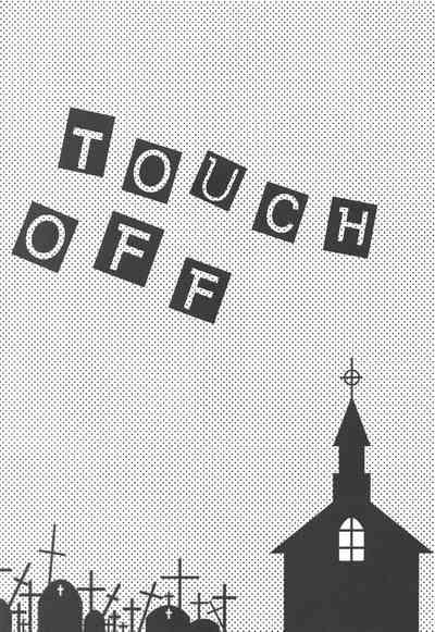 Touch off 10