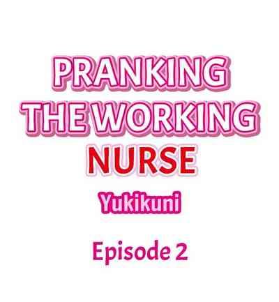 Pranking the Working Nurse 10