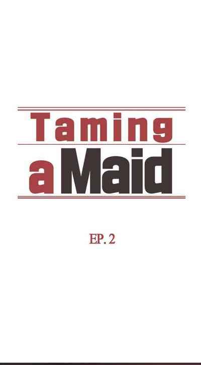 Taming a Maid/Domesticate the Housekeeper 1