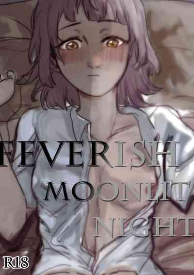 Feverish Moonlit Night 1