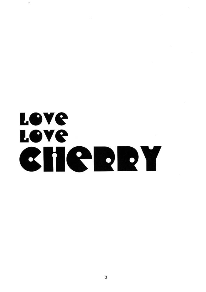 LOVE LOVE CHERRY 1